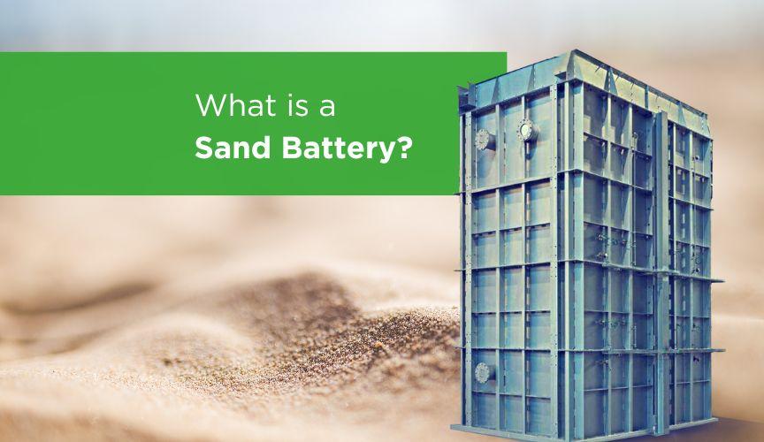 WHAT IS A SAND BATTERY? Green steam essential for industrial process decarbonization