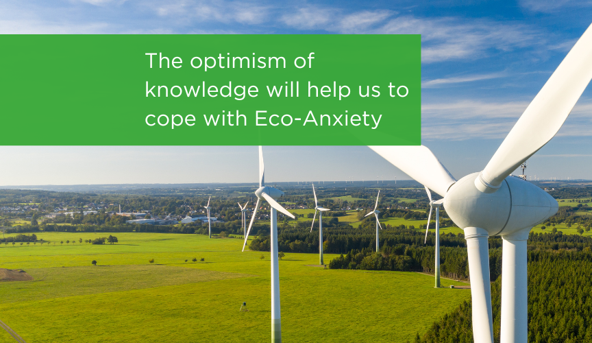 Only the optimism of knowledge will help us to cope with Eco-Anxiety